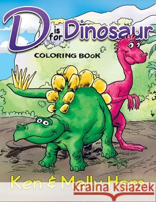 D Is for Dinosaur Coloring Book Ken Ham 9781683440154 Master Books - książka