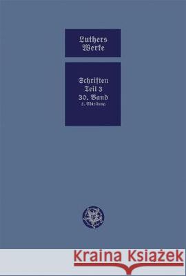 D. Martin Luthers Werke. Weimarer Ausgabe (Sonderedition): Abteilung 4, Teil 3: Konsolidierungsphase Der Reformation Und Scheidung Im Protestantischen Ulrich Kopf Helmar Junghans Karl Stackmann 9783740013769 Verlag Hermann Bohlaus Nachfolger - książka
