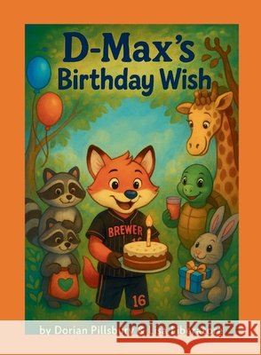 D-Max's Birthday Wish Dorian Pillsbury Lisa Liberatore 9780998988153 Transparency Enterprises - książka