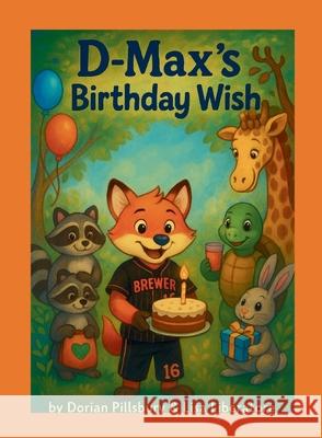 D-Max's Birthday Wish Dorian Pillsbury Lisa Liberatore 9780998988153 Transparency Enterprises - książka