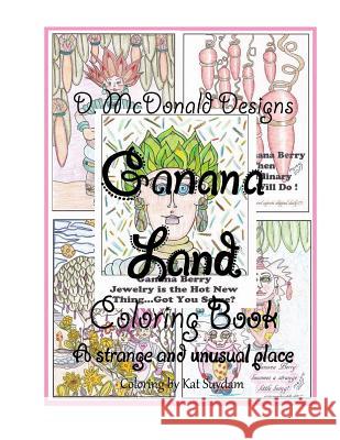D. McDonald Designs Ganana Land Coloring Book Deborah L. McDonald 9781548798512 Createspace Independent Publishing Platform - książka