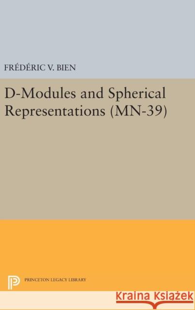 D-Modules and Spherical Representations. (Mn-39) Frederic V. Bien 9780691636795 Princeton University Press - książka