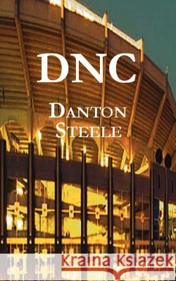 D N C Danton Steele 9781479201891 Createspace Independent Publishing Platform - książka