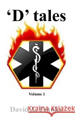 D tales Volume 1 Franks, David a. 9781519434630 Createspace Independent Publishing Platform - książka