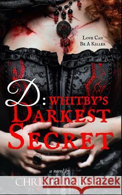 D: Whitby's Darkest Secret Chris Turnbull 9781516823802 Createspace - książka