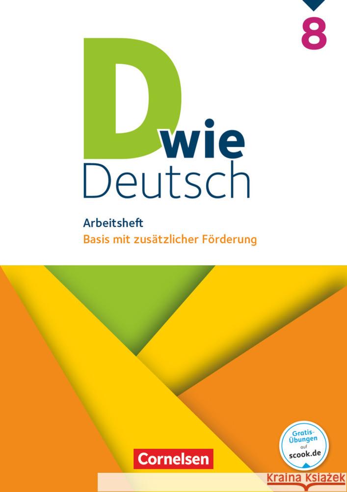 D wie Deutsch - Das Sprach- und Lesebuch für alle - 8. Schuljahr Arbeitsheft mit Lösungen - Basis mit zusätzlicher Förderung Grünes, Sven 9783062000416 Cornelsen Verlag - książka