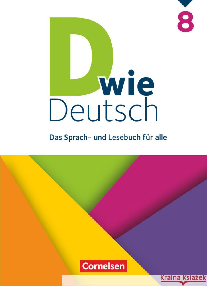 D wie Deutsch - Das Sprach- und Lesebuch für alle - 8. Schuljahr Schülerbuch Grünes, Sven 9783062000317 Cornelsen Verlag - książka