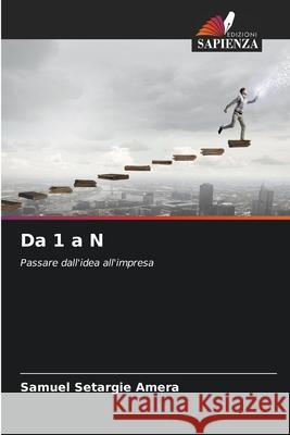 Da 1 a N Amera, Samuel Setargie 9786209032226 Edizioni Sapienza - książka