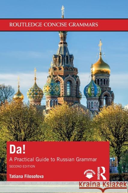Da!: A Practical Guide to Russian Grammar Tatiana Filosofova 9780367210014 Routledge - książka