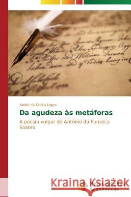 Da agudeza às metáforas Da Costa Lopes André 9783639687668 Novas Edicoes Academicas - książka