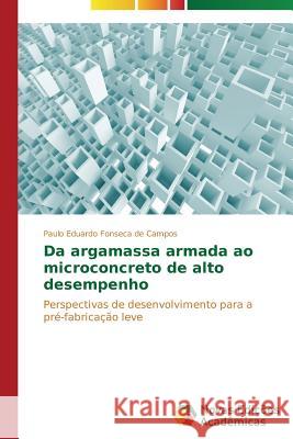 Da argamassa armada ao microconcreto de alto desempenho Fonseca de Campos Paulo Eduardo 9783639895353 Novas Edicoes Academicas - książka