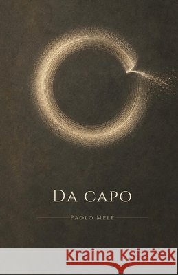 Da capo: Science fiction of return. Ten stories, plus one. Mele, Paolo 9798183721829 Independently Published - książka