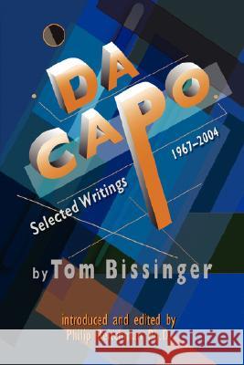 Da Capo: Selected Writings 1967-2004 Bissinger, Tom 9781436301671 Xlibris Corporation - książka