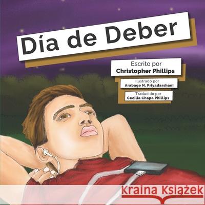 Día de deber Christopher Phillips, Arabage N Priyadarshani, Cecilia Chapa Phillips 9798419022867 Independently Published - książka