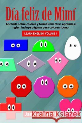Día feliz de Mimí: Aprende ingles Dawuni, Jamie 9781523321094 Createspace Independent Publishing Platform - książka
