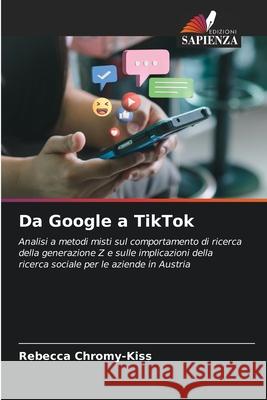 Da Google a TikTok Chromy-Kiss, Rebecca 9786209453052 Edizioni Sapienza - książka