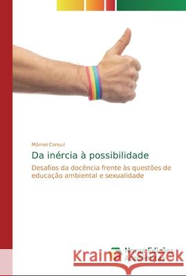 Da inércia à possibilidade Consul, Márnei 9786139715497 Novas Edicioes Academicas - książka