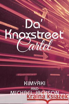 Da' Knoxstreet Cartel Kimyaki Jackson Michael Jackson 9781728305806 Authorhouse - książka