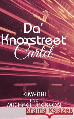 Da' Knoxstreet Cartel Kimyaki Jackson Michael Jackson 9781728305820 Authorhouse - książka