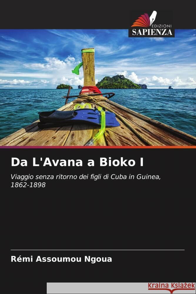 Da L'Avana a Bioko I Assoumou Ngoua, Rémi 9786208568344 Edizioni Sapienza - książka