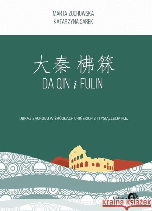Da Qin i Fulin Żuchowska Marta Sarek Katarzyna 9788380027251 Dialog - książka