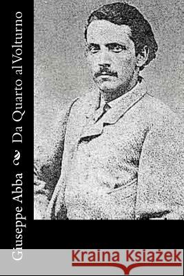 Da Quarto al Volturno Abba, Giuseppe Cesare 9781477576151 Createspace - książka