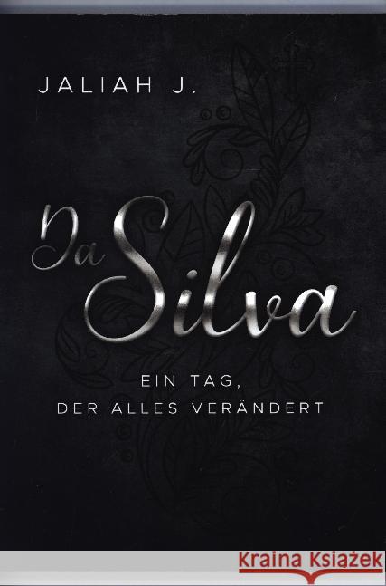 Da Silva 2: Ein Tag, der alles verändert Jaliah J 9783750416673 Books on Demand - książka