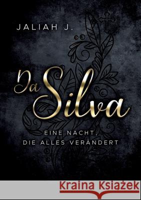 Da Silva: Eine Nacht, die alles verändert J, Jaliah 9783738614688 Books on Demand - książka