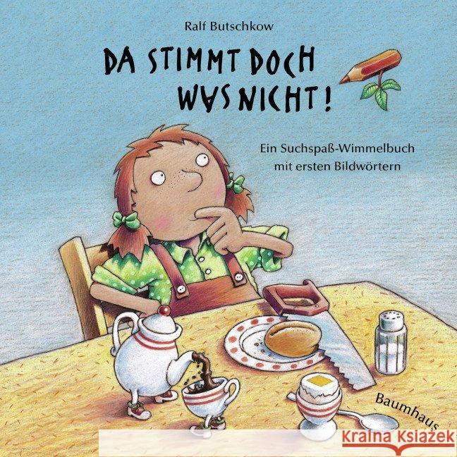 Da stimmt doch was nicht! : Ein Suchspaß-Wimmelbuch mit ersten Bildwörtern Butschkow, Ralf 9783833906046 Baumhaus Medien - książka