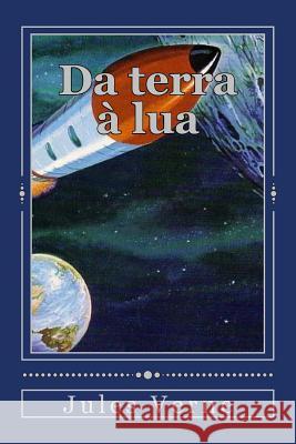 Da terra à lua Gouveia, Andrea 9781535270885 Createspace Independent Publishing Platform - książka