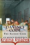 Da Vinci Code: The Sacred Code Flavio Davito 9781979287814 Createspace Independent Publishing Platform