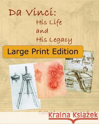 Da Vinci: His Life and His Legacy: {Large Print Edition} Jaime, Catherine McGrew 9781505671483 Createspace - książka