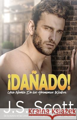 ¡Dañado!: Una novela de Los hermanos Walker Molina Rodriguez, Marta 9781673557367 Independently Published - książka