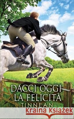 Dacci oggi la feclitià Pavan, Ernesto 9788893121521 Triskell Dreamspinner Special Print Edition - książka