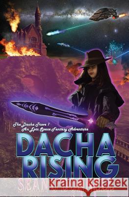 Dacha Rising (An Epic Space Fantasy Adventure) O'Donnell, Sean 9780996975476 Bard and Morgan Publishing - książka