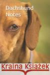 Dachshund Notes Susan Victoria 9781090607775 Independently Published