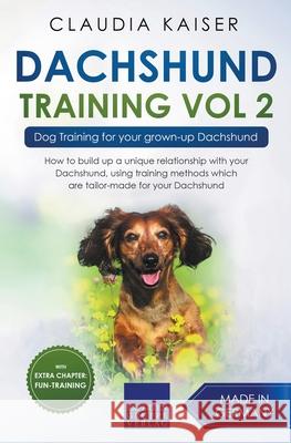 Dachshund Training Vol 2 - Dog Training for Your Grown-up Dachshund Claudia Kaiser 9781393803690 Draft2digital - książka