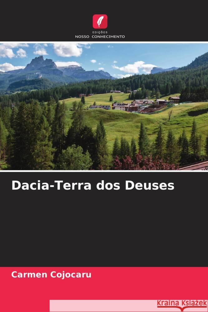 Dacia-Terra dos Deuses Cojocaru, Carmen 9786204689593 Edições Nosso Conhecimento - książka