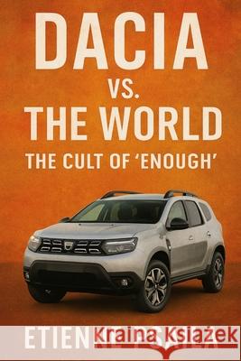 Dacia vs. The World: The Cult of 