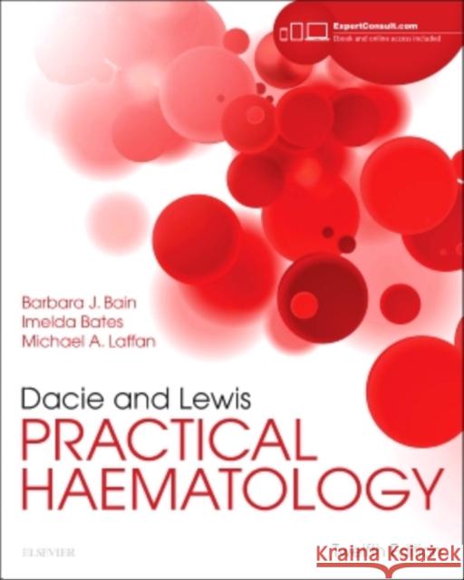 Dacie and Lewis Practical Haematology Barbara Jane Bain Imelda Bates Mike A. Laffan 9780702066962 Churchill Livingstone - książka