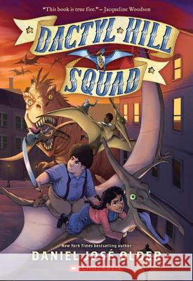 Dactyl Hill Squad (Dactyl Hill Squad #1): Volume 1 Older, Daniel José 9781338268829 Arthur A. Levine Books - książka