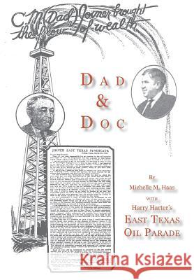 Dad & Doc, with Harry Harter's East Texas Oil Parade Michelle M. Haas Harry Harter 9781941324073 Copano Bay Press - książka