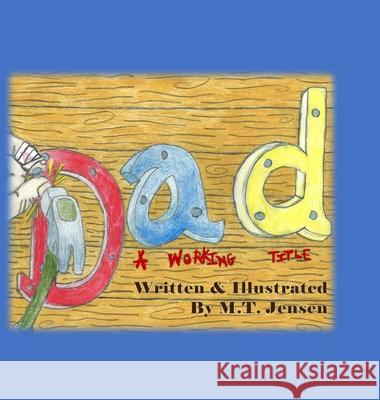 Dad A Working Title Matthew Jensen Jamie Jensen 9781737097907 Stubborn Unicorn - książka