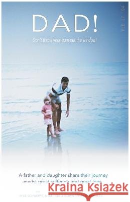 Dad!: Don't Throw Your Gum Out The Window! Mike Schweppe, Emily Schweppe-Rushing 9798986761305 Publishdrive - książka