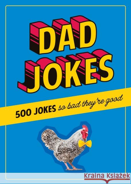 Dad Jokes: 500 Jokes So Bad They're Good Dan Alleva 9780785844303 Quarto Publishing Group USA Inc - książka