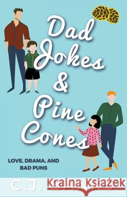 Dad Jokes and Pine Cones C. J. Banks 9781777993719 C.J. Banks - książka