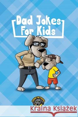 Dad Jokes for Kids: 400+ Hilarious Dad Jokes to Make Your Family Laugh Out Loud! Cooper Th 9781953884251 Books by Cooper - książka