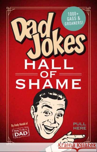 Dad Jokes: Hall of Shame Andy Herald 9781681887609 Weldon Owen - książka