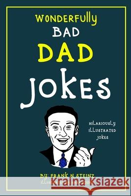 Dad Jokes: Wonderfully Bad Dad Jokes Frank N 9781913485153 Lion and Mane Press - książka