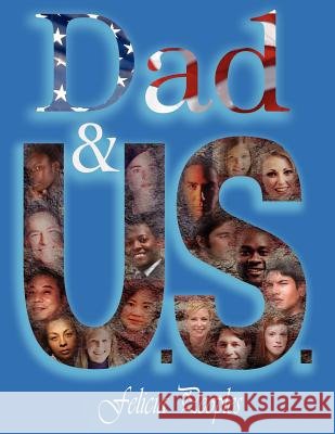 Dad & U.S. Felicia Peoples 9781420865264 Authorhouse - książka